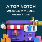 A Top Notch WooCommerce Online Store
