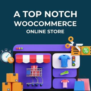 A Top Notch WooCommerce Online Store