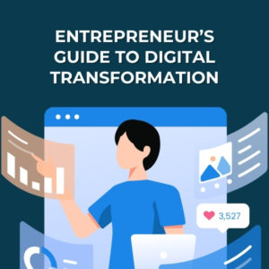 Enabling Growth: Entrepreneur's Guide to Digital Transformation