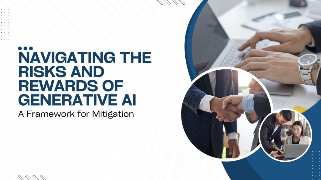 Navigating the Risks and Rewards of Generative AI: A Framework for ...