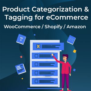 Product Categorization & Tagging for eCommerce – WooCommerce / Shopify / Amazon