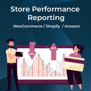 Store Performance Reporting – WooCommerce / Shopify / Amazon Analytics
