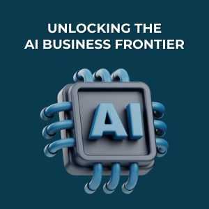 Unlocking the AI Business Frontier
