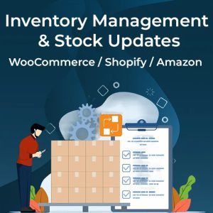 Inventory Management & Stock Updates for WooCommerce / Shopify / Amazon